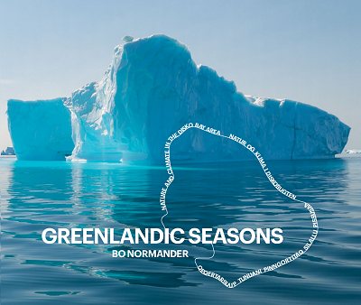 Forside, Greenlandic Seasons. Foto: Bo Normander.